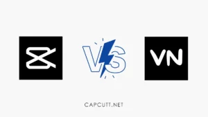 CapCut vs. VN Editor